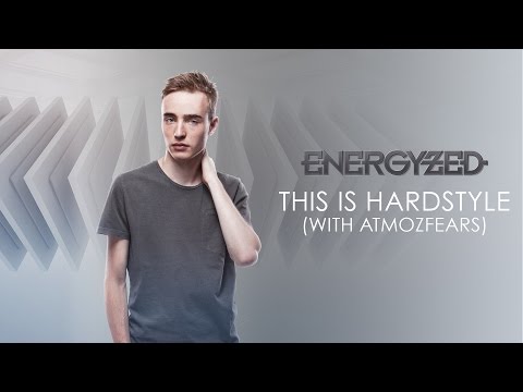 Atmozfears & Energyzed - This Is Hardstyle