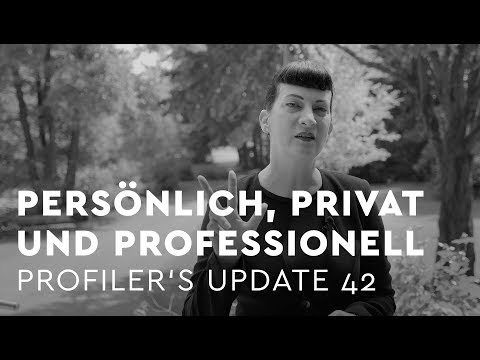 Persönlich, Privat und Professionell - Profiler's Update 42
