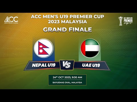 ACC MEN'S U-19 PREMIER CUP 2023 - NEPAL vs UAE