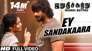 Ey Sandakaara Full Video Song || Irudhi Suttru || R. Madhavan, Ritika Singh || Santhosh Narayanan