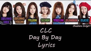 CLC (씨엘씨) – Day By Day  [HAN/ROM/ENG] Color Coded Lyrics
