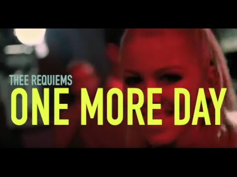 Thee Requiems • One More Day