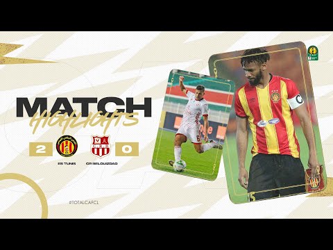 HIGHLIGHTS | ES Tunis 2 - 0 CR Belouizdad | Quarter-finals 2nd leg | #TotalCAFCL