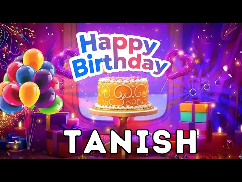 Happy Birthday Tanish, Birthday of Tanish, Best Birthday Wishes