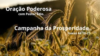 Oração Poderosa com Pastor Édio - 255