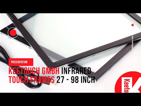 Presentation: Keetouch GmbH Infrared Touch Frames 27 - 98 inch, 2 - 40 touches