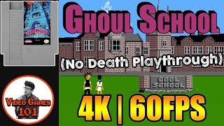 Ghoul School | No Death Playthrough | 4K 60FPS | Video Games 101