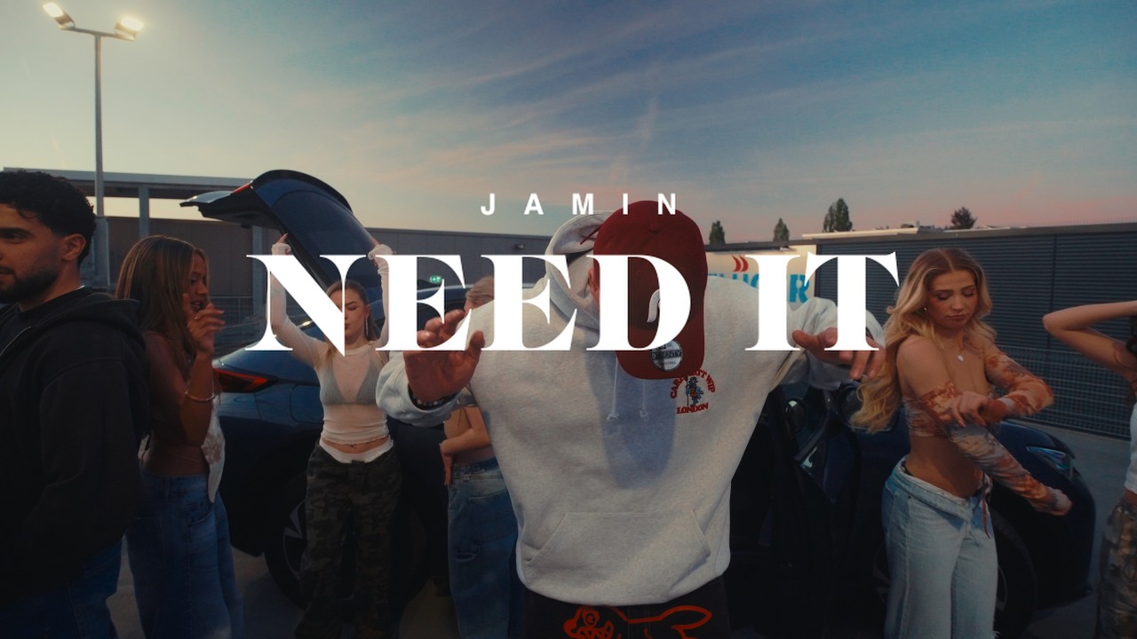 JAMIN  – NEED IT (OFFICIAL VIDEO)