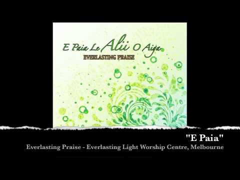 Everlasting Praise - E Paia