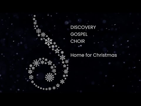 Home for Christmas with Discovery Gospel Choir