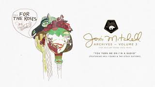 Joni Mitchell feat. Neil Young & The Stray Gators - You Turn Me On I'm A Radio (Official Audio)