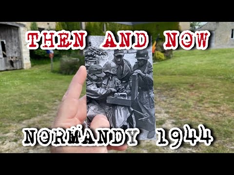 Normandy 1944! Amazing Then and Now spots!