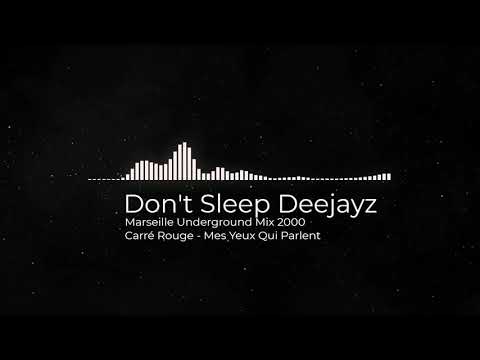 Mix Don't Sleep Deejayz - 08 - Carré Rouge - Mes Yeux Qui Parlent