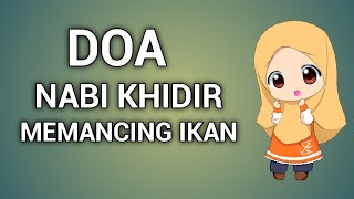 Download lagu DOA NABI KHIDIR UNTUK MEMANCING IKAN mp3