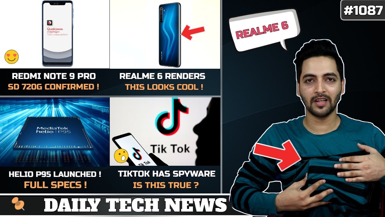Redmi Note 9 Pro SD 720G,Realme 6 Photo,Tiktok Spyware,Google-Huawei PatchUp,Helio P95 Specs # 1087