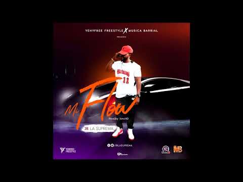 Jr La Suprema - Mi Flow  ( Audio Oficial )