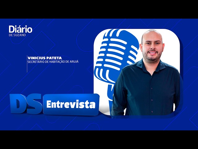 DS Entrevista Vinicius Pateta secret&aacute;rio de Habita&ccedil;&atilde;o de Aruj&aacute;