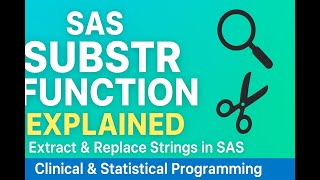 SAS SUBSTR Function Explained | Extract & Replace Strings for Clinical & Statistical Programming