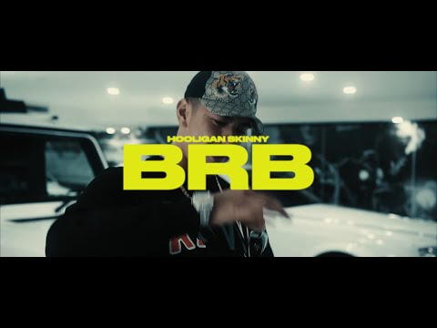 Hooligan Skinny - BRB (Official Music Video)