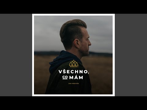 Všechno, co mám