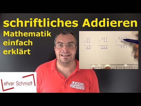 schriftliches Addieren | Mathematik - einfach erklärt | Lehrerschmidt