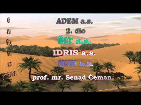 02 - Adem a.s. 2. dio,  Šit a.s., Idris a.s. i Nuh a.s.