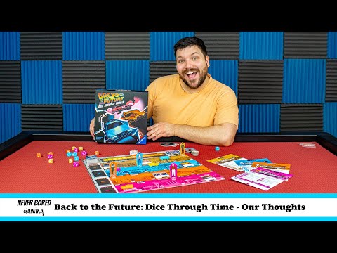 Back to the Future: Dice Through Time - Our Thoughts (Board Game)