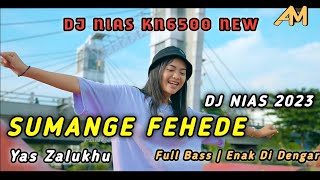 Download lagu DJ NIAS TERBARU ✓ SUMANGE FEHEDE (Yas Zalukhu) - DJ NIAS KN6500 (FULL BASS) LAGU NIAS 2023 TOP mp3 Download lagu DJ NIAS TERBARU ✓ SUMANGE FEHEDE (Yas Zalukhu) - DJ NIAS KN6500 (FULL BASS) LAGU NIAS 2023 TOP mp3