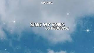 sing my song - gu keunbyul (ost revolutionary love) // tradução pt-br