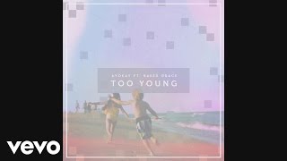 ayokay - Too Young (Audio) ft. Baker Grace