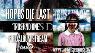 Hopes Die Last - Trust No One (Full Album)