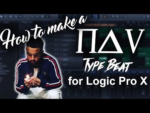 How To Make a NAV Type Beat in Logic Pro X | Beat Maker Tutorial