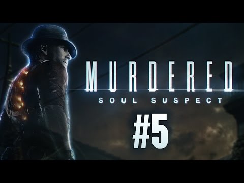 Murdered: Soul Suspect - PC Walkthrough: Part 5