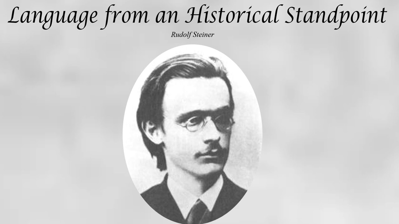 Language from an Historical Standpoint By Rudolf Steiner