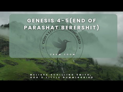 Genesis 4 and 5, the End of Parashat Bereshit