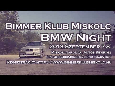 MWFS - BIMMER KLUB MISKOLC - BMW Night Promo 2013