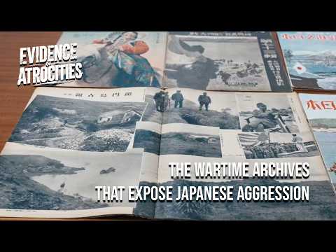Evidence of Atrocities | The Wartime Archives That Expose Japanese Aggression