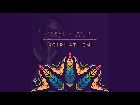 Jabzz Dimitri Feat.Lizwi - Ngiphatheni (Original Mix)