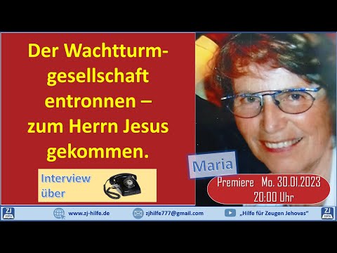 Der WTG entronnen zum Herrn Jesus gekommen - Maria  / Zeugen Jehovas