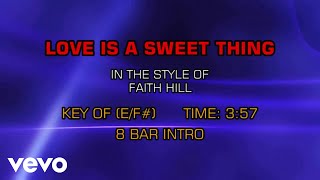 Faith Hill - Love Is A Sweet Thing (Karaoke)