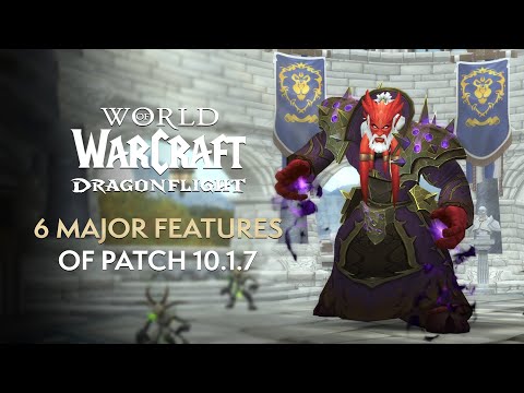 6 Major Features of Patch 10.1.7 “Fury Incarnate” | Dragonflight