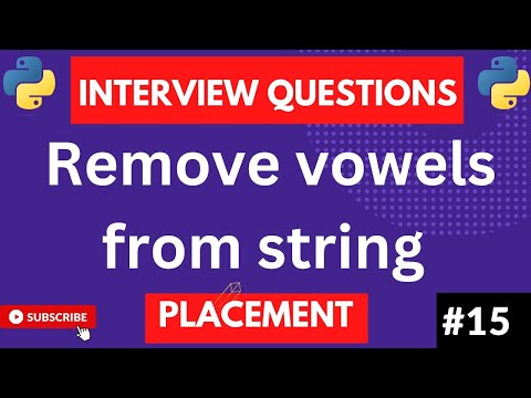 Remove Vowels From String Python Delete Vowels From String Strings Python Interview