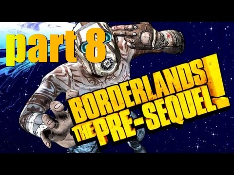 Borderlands the pre-sequel gameplay: walkthrough - part 8