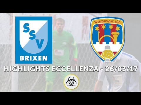 HIGHLIGHTS PARZIALI ECCELLENZA - 26/03/2017: SSV Brixen - SSV Weinstrasse Sued 5-2