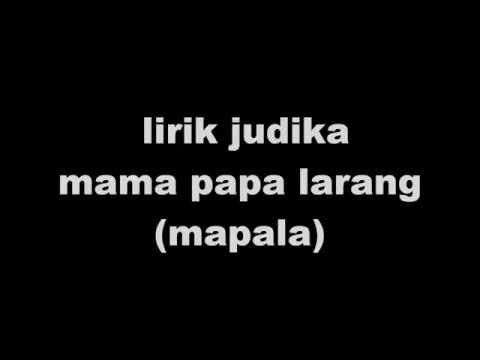 Judika - Mama Papa Larang (MAPALA) Lirik (HD QUALITY)