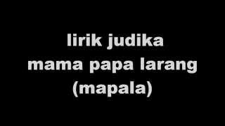 Judika - Mama Papa Larang (MAPALA) Lirik (HD QUALITY)