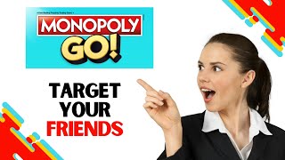 How to Target Friends on Monopoly GO (Best Method)