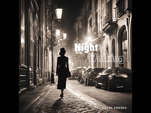 Night Walking - André Andreo