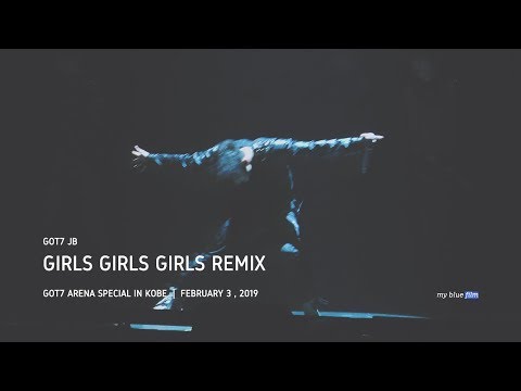 [4K] 190203 GIRLS GIRLS GIRLS REMIX VER. GOT7 JB