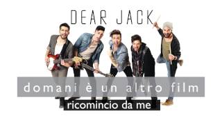 Dear Jack - Ricomincio da me (Official Song)